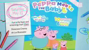 Peppa Meets the Baby Cinema Experience + Party