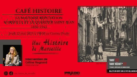 Café Histoire : La mauvaise réputation - Marseille et le quartier Saint-Jean 1850-1943