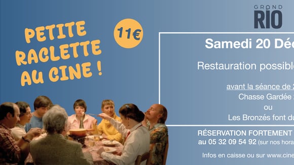 Petite raclette au ciné !