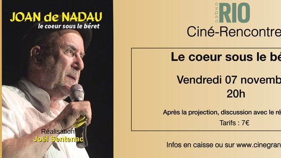 Ciné-Rencontre : Joan de Nadau, le coeur sous le béret. 