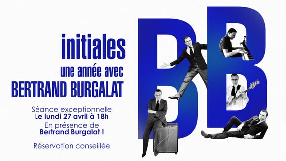 Initiales BB, une année avec Bertrand Burgala en présence de lui-même !