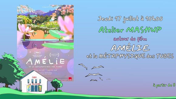 Atelier Mashup autour du film Amélie et la métaphysique des tubes