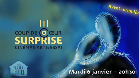 Film surprise : Coup de coeur AFCAE : avant première
