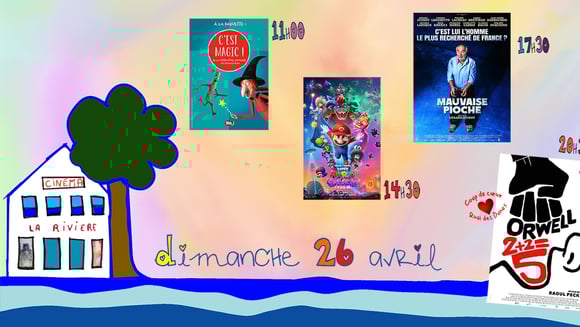 Dimanche 26 avril Quatre films pour les petits et les grands