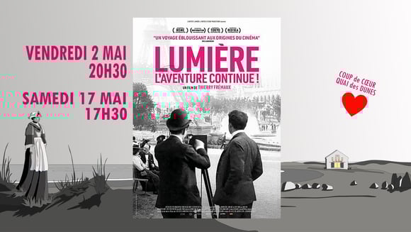 Lumière, l'aventure continue : film