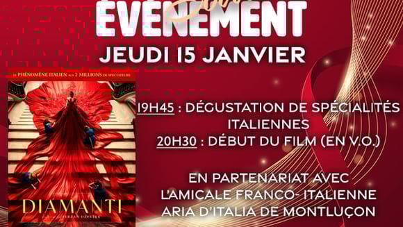 Soirée Evènement : "DIAMANTI" (Film en Version Originale Sous-Titrée) - jeudi 15 janvier - en partenariat avec l'amicale franco-italienne Aria d'Italia de Montluçon.