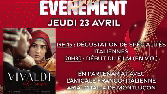 Soirée Evènement : "VIVALDI ET MOI" (Film en Version Originale Sous-Titrée) - jeudi 23 avril - en partenariat avec l'amicale franco-italienne Aria d'Italia de Montluçon.
