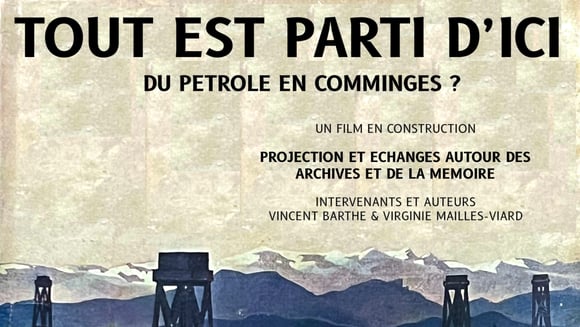 TOUT EST PARTI D'ICI : DU PÉTROLE EN COMMINGES ?