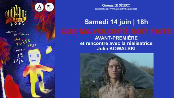 La Quinzaine en salle QUE MA VOLONTE SOIT FAITE