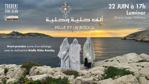Dim 22 juin > Tsedek ! au Luminor : MILLE ET UN BIJOUX de Ariella Aïsha Azoulay