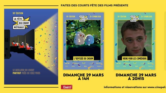 FÊTE DU COURT MÉTRAGE 2026 AU CINÉPAL'