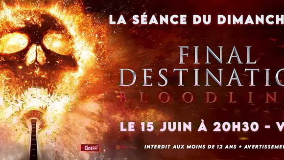 La séance du dimanche soir : DESTINATION FINALE BLOODLINES