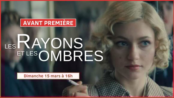 Avant Première : "Les Rayons et les Ombres"