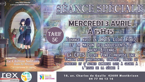 Séance spéciale : "Le château solitaire dans le miroir" le mercredi 3 avril 2024 à 15h45 avec la présence de la CPTS Loire Forez et la maison des adolescents de Saint-Etienne 