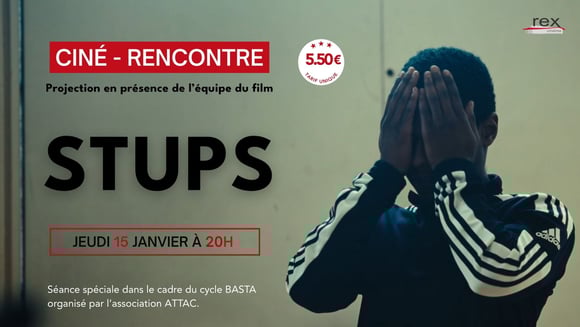 Ciné Rencontre : "STUPS", le jeudi 15 janvier à 20h