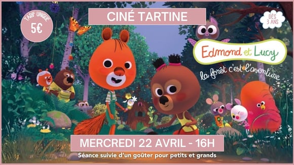 Ciné tartine : "Edmond et Lucy, La forêt c'est l'aventure"