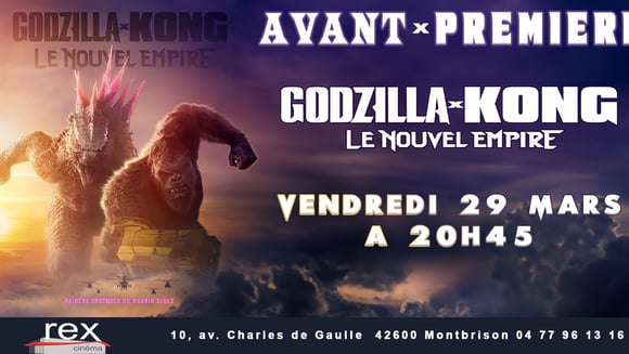 Avant-première "Godzilla X Kong : Le nouvel empire" le vendredi 29 mars 2024 à 20 h 45
