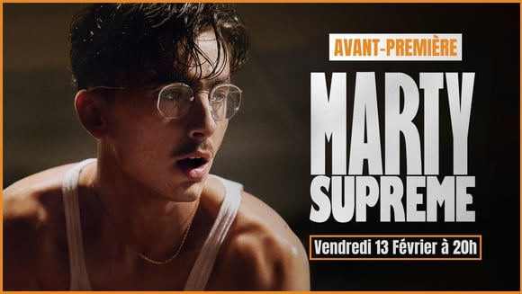 Avant Première : "Marty Suprême"