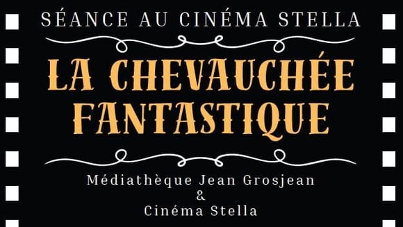 Soirée spéciale la chevauchée fantastique