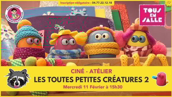 Les Toutes Petites Créatures 2 • Ciné-Atelier