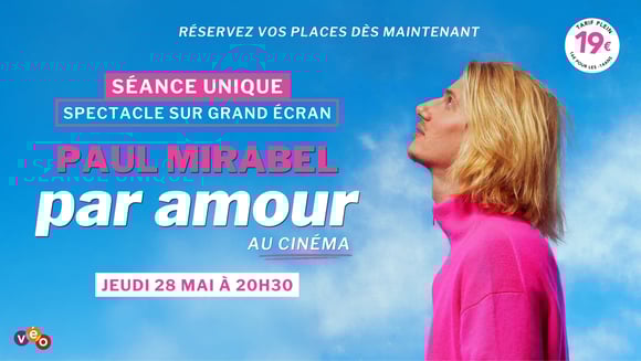 Paul Mirabel - Par Amour • Le Spectacle au Cinéma