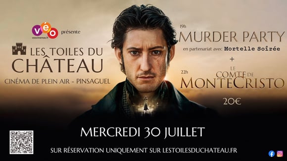 LES TOILES DU CHÂTEAU - MURDER PARTY AVEC LE COMTE DE MONTE-CRISTO | MERCREDI 30 JUILLET