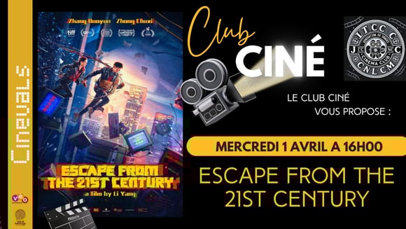 CLUB CINE : ESCAPE FROM THE 21ST CENTURY