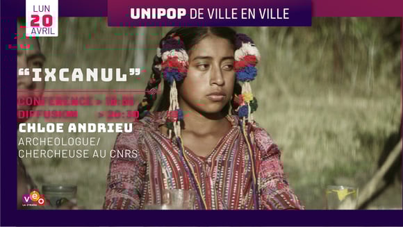 Unipop - "Ixcanul" - Lundi 20 Avril