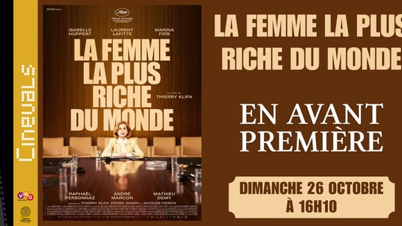 LA FEMME LA PLUS RICHE DU MONDE - En avant-première
