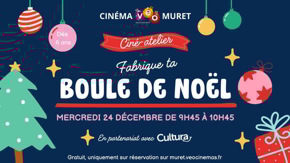 Ciné-atelier "Fabrique ta boule de Noël"| Mercredi 24 décembre à 9h45