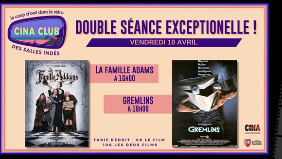 DOUBLE SEANCE EXCEPTIONNELLE : LA FAMILLE ADAMS & GREMLINS