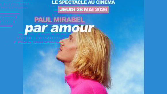 Paul Mirabel - Par Amour : Le Spectacle Au Cinéma