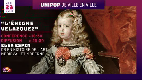 Unipop - "L'Énigme Velázquez" - Jeudi 23 Avril