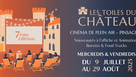 LES TOILES DU CHÂTEAU - Du 9 juillet au 29 août 2025