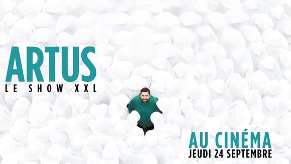 Artus - Le Show XXL au cinéma | Spectacle