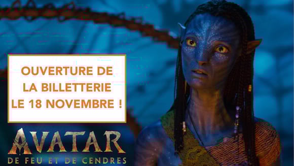 Avatar : de feu et de cendres • Ouverture de la billetterie