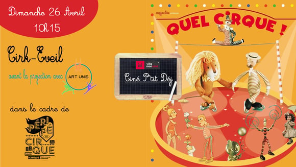 Ciné P'tit Déj : QUEL CIRQUE !