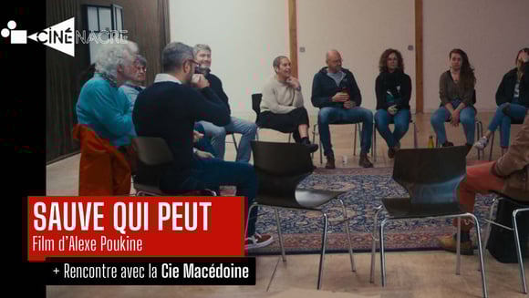 Ciné-débat : Sauve qui peut • rencontre avec la Cie Macédoine