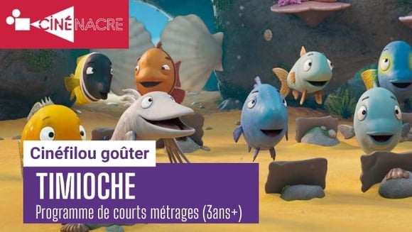 Cinéfilou goûter - Timioche (dès 3 ans)