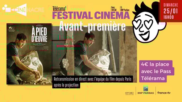 Avant-première Télérama - A Pied d'oeuvre 