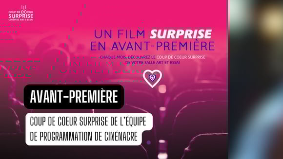 Coup de Coeur Surprise AFCAE - Avant-première