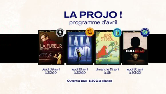 La Projo! Programme d'avril 