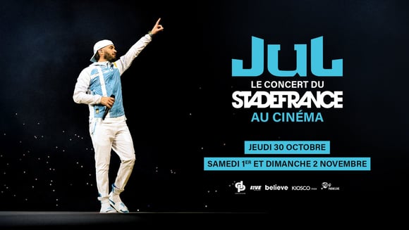 JUL – LE CONCERT DU STADE DE FRANCE AU CINÉMA