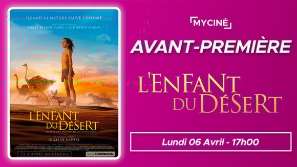 Avant-première : L'Enfant du Désert