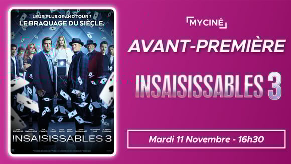 Avant-première : Insaisissables 3