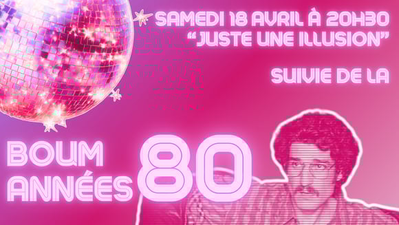 Boum Années 80 avec Juste une illusion