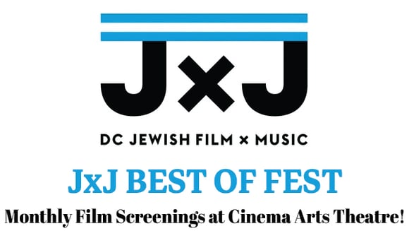 JxJ BEST OF FEST: Monthly Film Screenings at Cinema Arts Theatre!