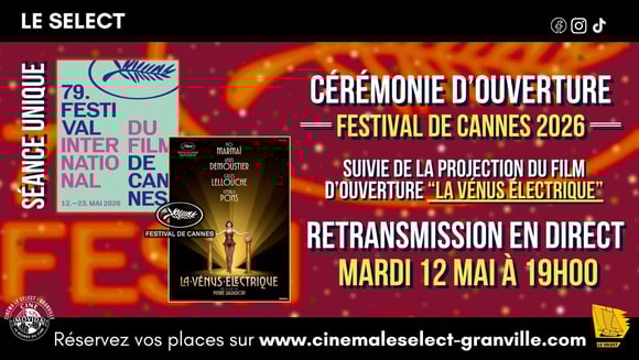 SOIRÉE D'OUVERTURE DU FESTIVAL DE CANNES EN DIRECT & AVANT-PREMIÈRE "La Vénus électrique"