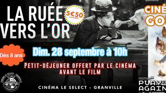 CINÉ-GOÛTER : LA RUÉE VERS L'OR