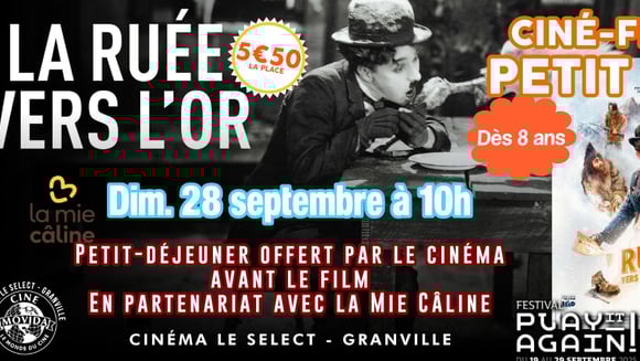 CINÉ-PETIT DEJ: LA RUÉE VERS L'OR